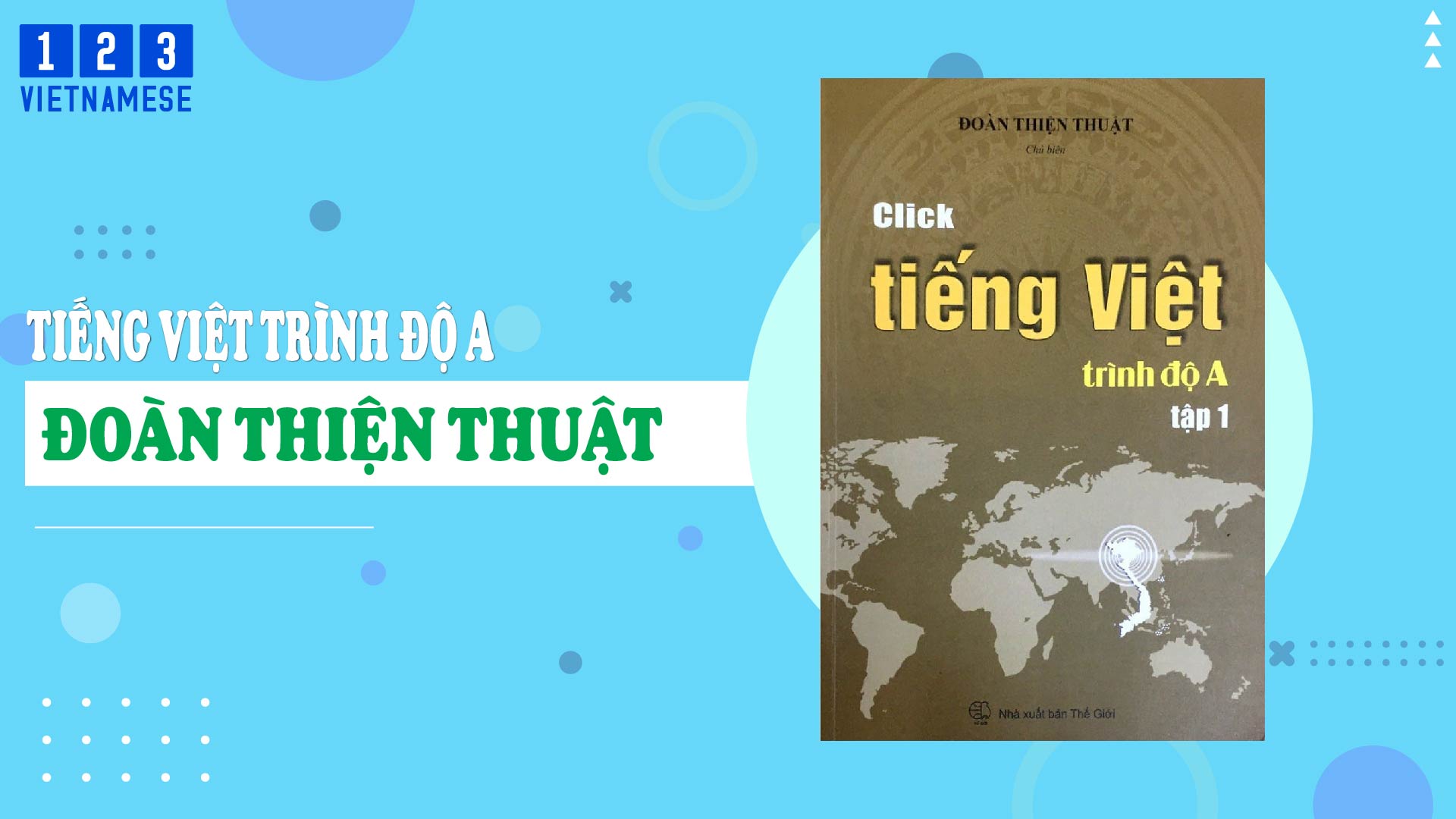 Giới thiệu cuốn sách Tiếng Việt Trình Độ A - Tập 1 (Đoàn Thiện Thuật)